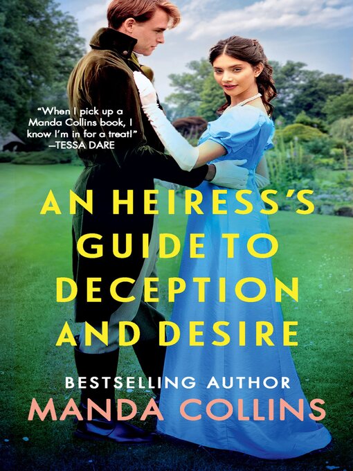 Title details for An Heiress's Guide to Deception and Desire by Manda Collins - Available
